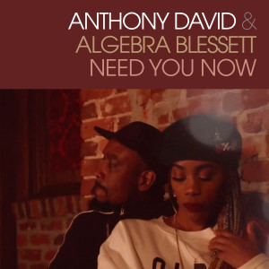 Anthony David的專輯Need You Now