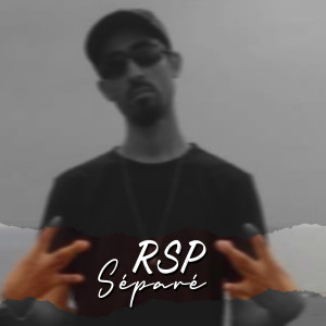 收聽RSP的Séparé歌詞歌曲