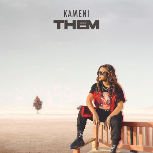 ดาวน์โหลดและฟังเพลง Them พร้อมเนื้อเพลงจาก Kameni