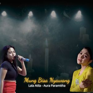 Lala Atila的專輯Mung Bisa Nyawang