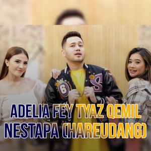 Listen to Nestapa (Hareudang) song with lyrics from Adelia