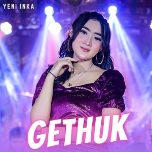 Dengarkan Gethuk lagu dari Yeni Inka dengan lirik