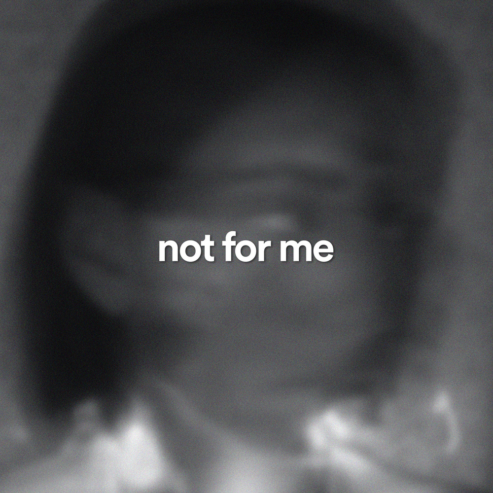 not for me