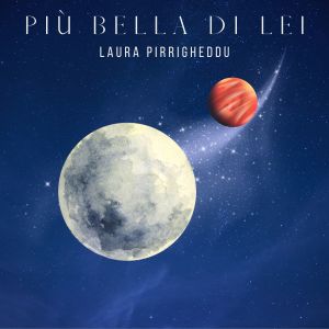 Listen to Più bella di lei (Explicit) song with lyrics from Laura Pirrigheddu