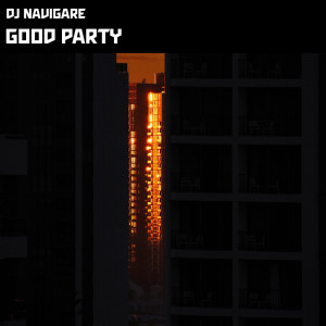 Album Good Party from Dj Navigare