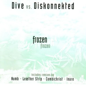 收聽Dive的Frozen (Leather Strip Mix)歌詞歌曲
