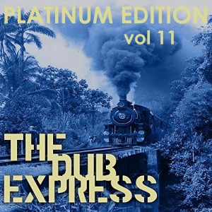 Aggrovators的專輯The Dub Express Vol 11 Platinum Edition
