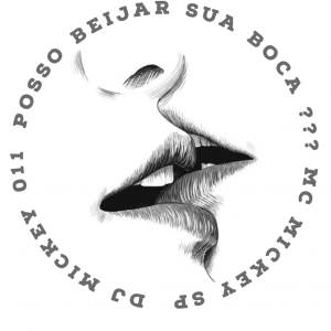 收聽Mc Mickey SP的Posso Beijar Sua Boca ??? (Explicit)歌詞歌曲