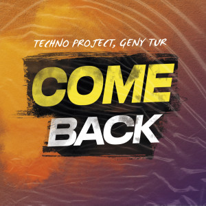 Listen to Come Back song with lyrics from Techno Project