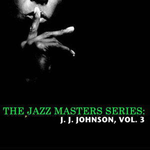 ดาวน์โหลดและฟังเพลง Too Marvelous for Words พร้อมเนื้อเพลงจาก J.J. Johnson