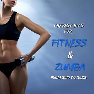 Album The Best Hits for Fitness & Zumba from 2010 to 2023 from Various
