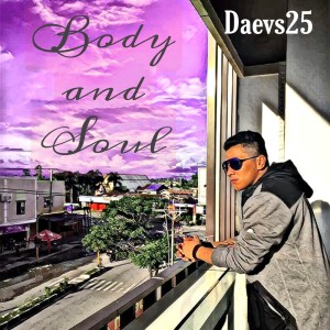 Listen to Body and Soul song with lyrics from Daevs25