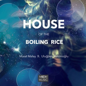 收聽Murat Malay的House of the Boiling Rice (Extended)歌詞歌曲