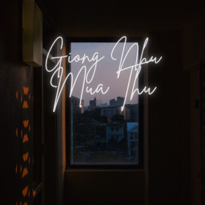 ดาวน์โหลดและฟังเพลง Giong Nhu Mua Thu พร้อมเนื้อเพลงจาก 1nG