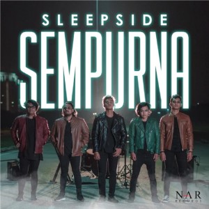 Dengarkan lagu Sempurna nyanyian Sleepside dengan lirik