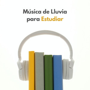 Música Relajante Para Leer的专辑Música De Lluvia Para Estudiar
