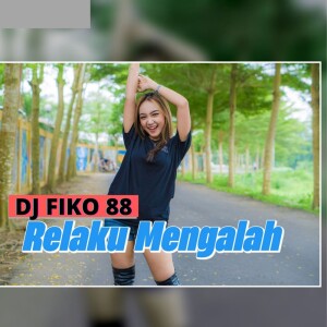 Dengarkan Relaku Mengalah (Remix) lagu dari Dj Fiko 88 dengan lirik