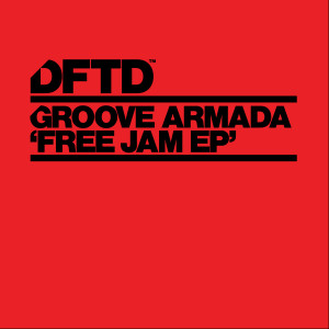 อัลบัม Free Jam EP ศิลปิน Groove Armada