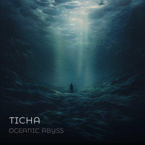 อัลบัม Oceanic Abyss ศิลปิน Ticha