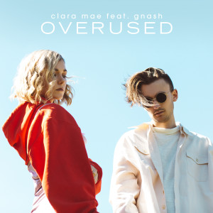 Overused (feat. gnash)