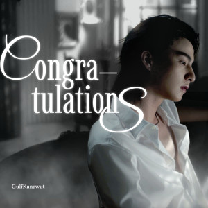 GULFKANAWUT的專輯Congratulations (ยินดีกับเธอ)