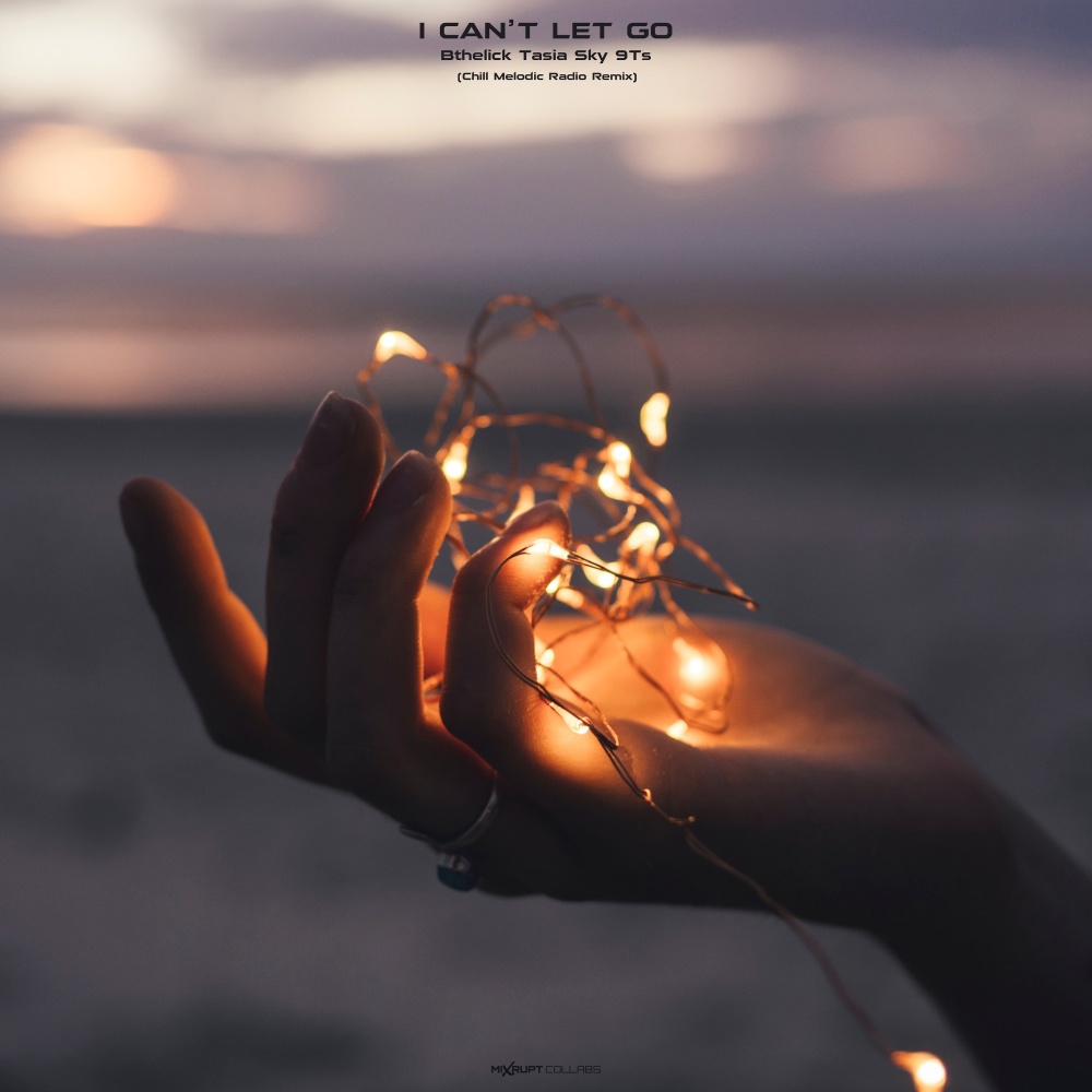 I Can't Let Go (Chill Melodic Radio Remix)