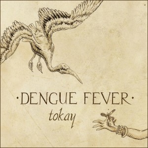 Dengue Fever的專輯Tokay