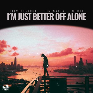 อัลบัม I´m Just Better Off Alone (Explicit) ศิลปิน Tim Savey
