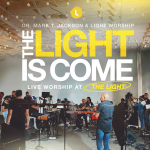 Listen to You're the Light (Live) song with lyrics from Dr. Mark T. Jackson