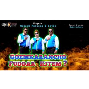 收听Cajie D'Costa的Goemkarancho Fuddar Kitem (with Marissa & Nakash)歌词歌曲