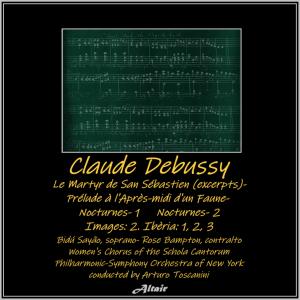 Album Debussy: Le Martyr de San Sébastien (Excerpts) - Prélude à l’Après-midi d’un Faune - Nocturnes- 1, 2 - Images: 2. Ibèria: 1, 2, 3 [Live] from Bidu Bidu Sayão