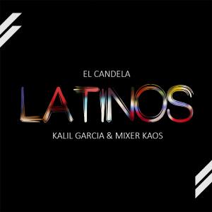 Listen to Latinos song with lyrics from El Candela