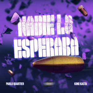 Pablo Quartier的專輯Nadie lo Esperaba (Explicit)
