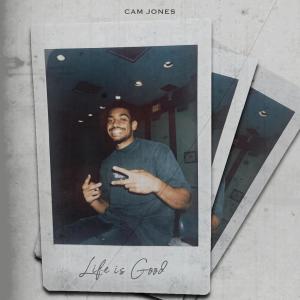 收聽Cam Jones的Life is Good歌詞歌曲