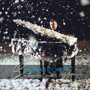 ดาวน์โหลดและฟังเพลง Si tu me vuò lassà พร้อมเนื้อเพลงจาก Mario Forte