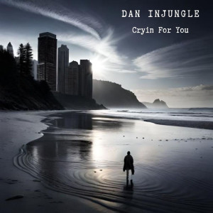 Album Cryin for You from Dan InJungle