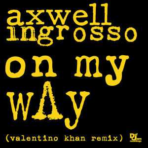 อัลบัม On My Way ศิลปิน Axwell Λ Ingrosso