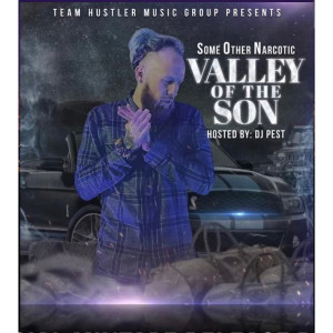 Album Valley of the Son (Explicit) from Some Other Narcotic