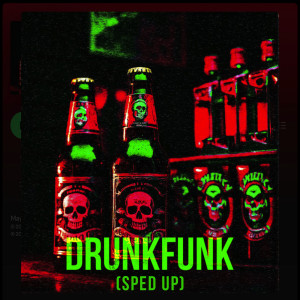 อัลบัม Drunkfunk (Sped Up) ศิลปิน DJ Zues