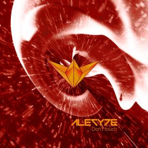 ดาวน์โหลดและฟังเพลง Don't Touch Uplifted2021 พร้อมเนื้อเพลงจาก Aleryde