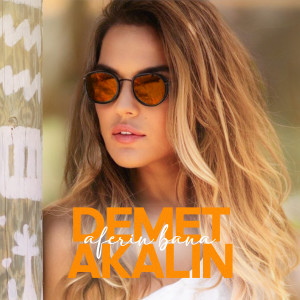 Listen to Aferin Bana song with lyrics from Demet Akalin