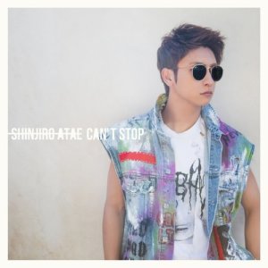 ดาวน์โหลดและฟังเพลง CAN'T STOP พร้อมเนื้อเพลงจาก SHINJIRO ATAE