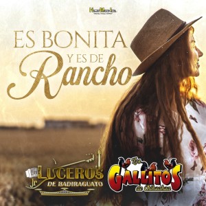 Dengarkan Es Bonita y Es de Rancho lagu dari Luceros Jr de Badiraguato dengan lirik