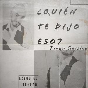 Album ¿Quién Te Dijo Eso? (Piano Session) from Colección Tributo