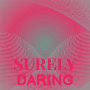 Various Artists的专辑Surely Daring