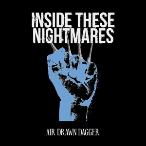 Album Inside These Nightmares oleh Air Drawn Dagger