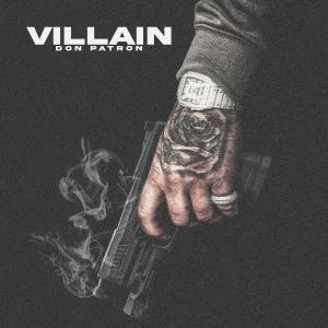 Don Patrón的專輯Villain (Explicit)