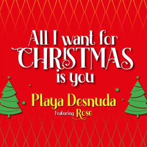 Album All I Want For Christmas Is You from Playa Desnuda