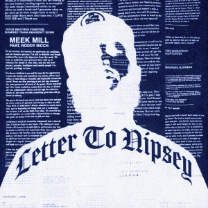 收聽Meek Mill的Letter To Nipsey (feat. Roddy Ricch) (Explicit)歌詞歌曲
