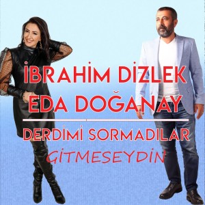 Album Derdimi Sormadılar (Gitmeseydin) from Eda Doğanay